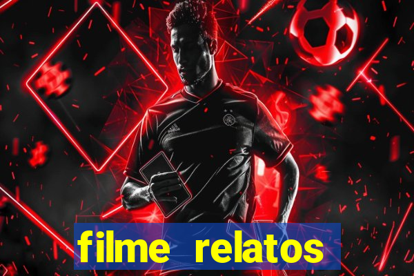 filme relatos selvagens completo dublado